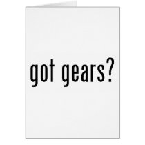 got gears? greeting card