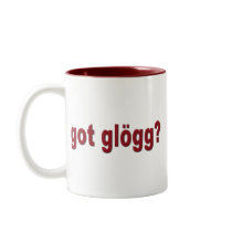 "got glogg?" coffee mugs