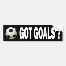 GOT GOALS BUMPER STICKER