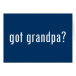 got grandpa? greeting cards