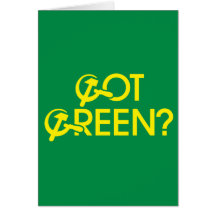 Got Green? Greeting Cards