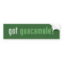 got guacamole? bumper sticker