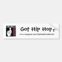 Got Hip Hop? Bumper Sticker