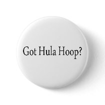 Got Hula Hoops Buttons