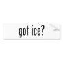 got ice? bumper sticker