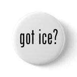 got ice? buttons
