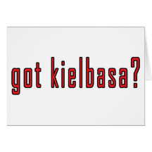 got kielbasa? greeting cards