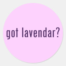 got lavendar? round stickers