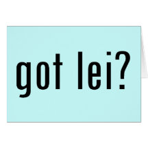 got lei? greeting card