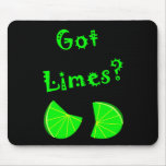 Got Limes?  Lime Lovers T-Shirts & Gifts Mouse Pad