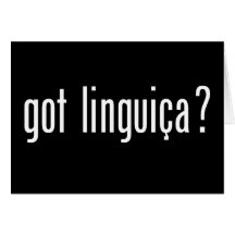 got linguica? greeting cards