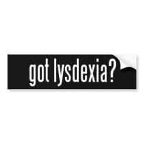Got Lysdexia?