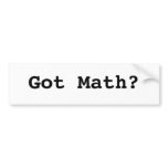 Got Math? bumper stickers