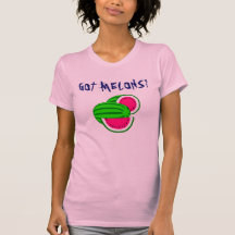 Got melons? tee shirts