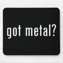 got metal? mouse pad