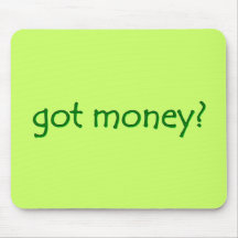 got money? Mousepad