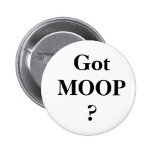 Got MOOP? Pinback Button