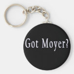 Got Moyer? - Black Keychain