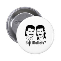 Got Mullets? buttons