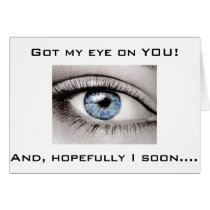GOT MY EYE ON YOU AND THEN LIPS TOO ANNIVERSARY cards