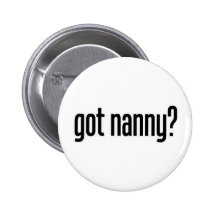 got nanny pinback button