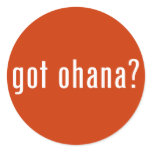 got ohana? round stickers