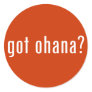 got ohana? round stickers