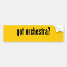 got orchestra? bumper stickers