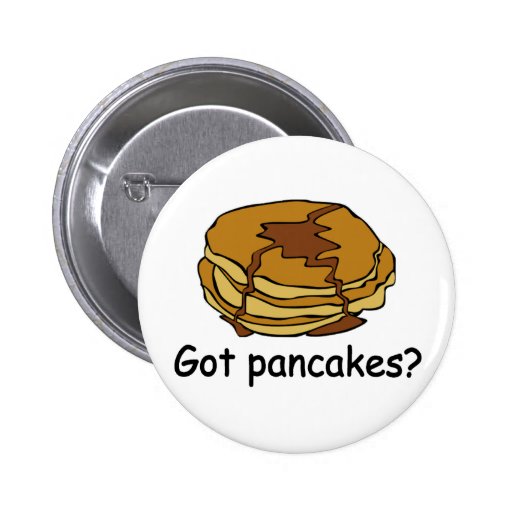 Got Pancakes? Pins