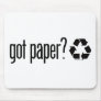 got paper? Recycling Sign Mouse Pad