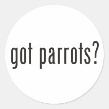 got parrots? stickers