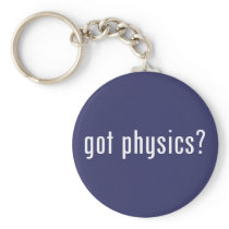 got physics? keychains