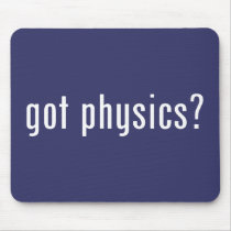 got physics? mouse mat