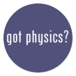 got physics? sticker