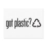 got plastic? Recycling Sign