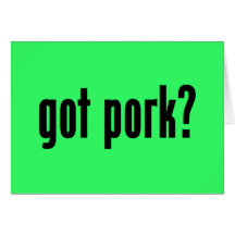 got pork? card