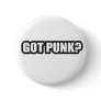 GOT PUNK? guys girls Punk Rock Music shirts Button