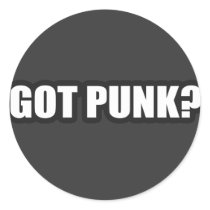 GOT PUNK? guys girls Punk Rock Music shirts Round Sticker