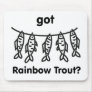 got rainbow trout mousepad