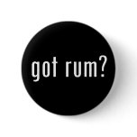 got rum? pinback buttons