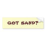 got sand? bumper stickers