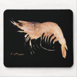 Got Shrimp Mousepad