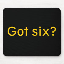 Got six? mousepads