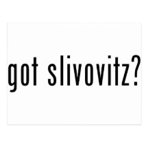 got slivovitz? postcards