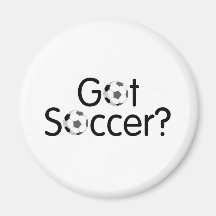 Got Soccer Fridge Magnets