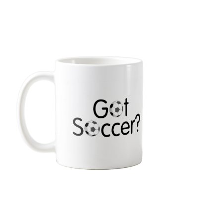 Got Soccer? Mug by TeeZazzle