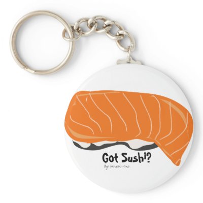 Got Sushi? Keychain by kawaii