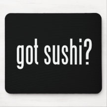 Got Sushi? Mousepads