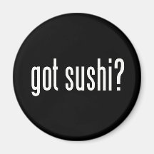 Got Sushi? Refrigerator Magnets