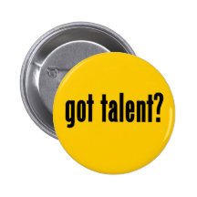 got talent? pins